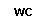 Casella di testo: WC